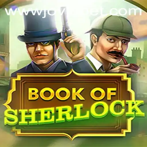 Exploring the Engaging World of BookOfSherlock on JOVIOBET.COM