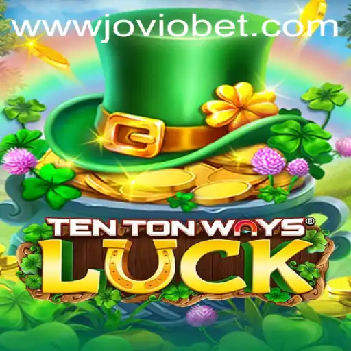 Exploring the Exciting World of TenTonWaysLuck on JOVIOBET.COM