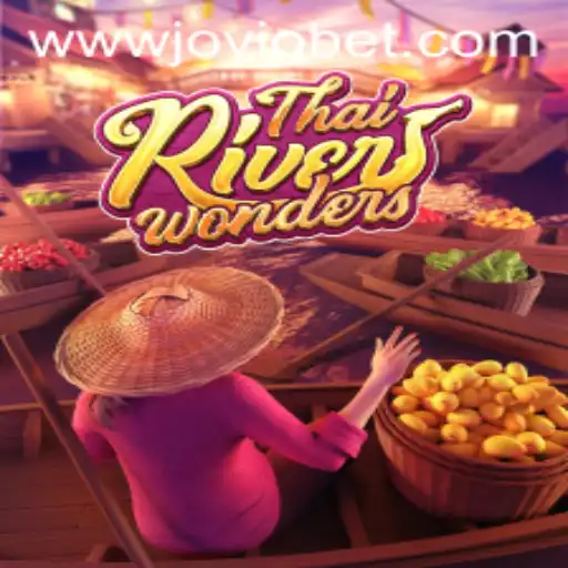 Exploring ThaiRiverWonders: A Captivating Game Experience with JOVIOBET.COM